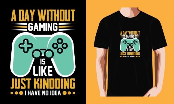The Real-World Value of A Day Without Gaming is Like T-Shirt Design Files